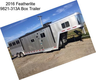 2016 Featherlite 9821-313A Box Trailer