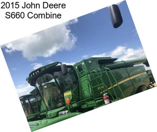 2015 John Deere S660 Combine