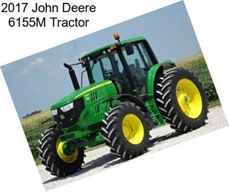 2017 John Deere 6155M Tractor