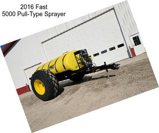 2016 Fast 5000 Pull-Type Sprayer