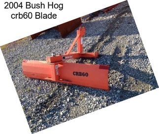 2004 Bush Hog crb60 Blade