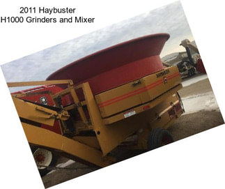 2011 Haybuster H1000 Grinders and Mixer