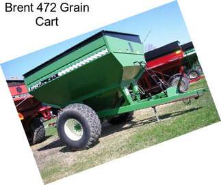 Brent 472 Grain Cart