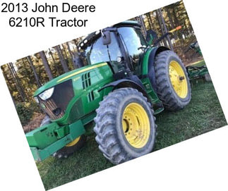 2013 John Deere 6210R Tractor