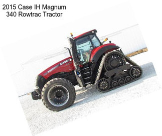 2015 Case IH Magnum 340 Rowtrac Tractor