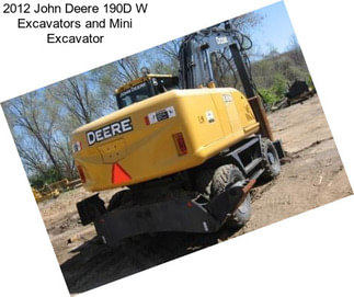 2012 John Deere 190D W Excavators and Mini Excavator