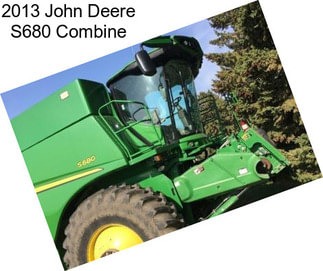 2013 John Deere S680 Combine