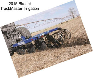 2015 Blu-Jet TrackMaster Irrigation