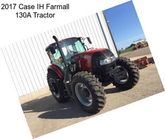 2017 Case IH Farmall 130A Tractor
