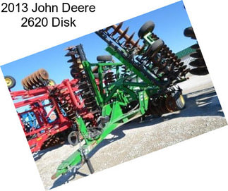 2013 John Deere 2620 Disk