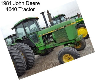 1981 John Deere 4640 Tractor