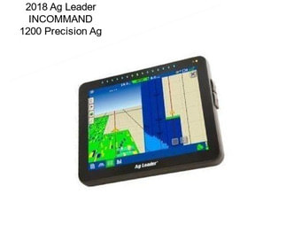 2018 Ag Leader INCOMMAND 1200 Precision Ag