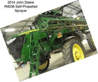 2014 John Deere R4038 Self-Propelled Sprayer