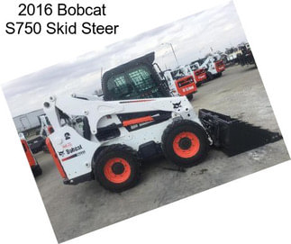 2016 Bobcat S750 Skid Steer