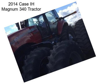 2014 Case IH Magnum 340 Tractor