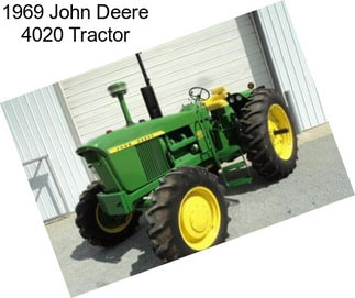 1969 John Deere 4020 Tractor
