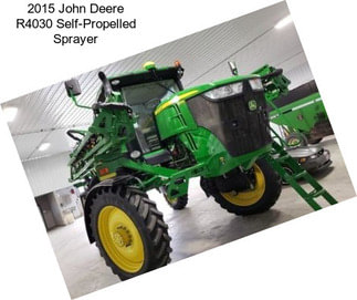 2015 John Deere R4030 Self-Propelled Sprayer