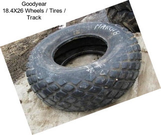 Goodyear 18.4X26 Wheels / Tires / Track