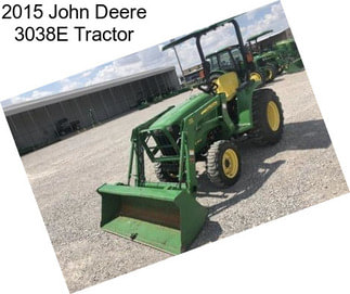 2015 John Deere 3038E Tractor