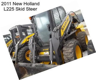 2011 New Holland L225 Skid Steer