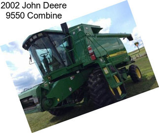 2002 John Deere 9550 Combine