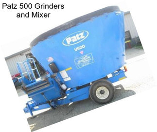 Patz 500 Grinders and Mixer