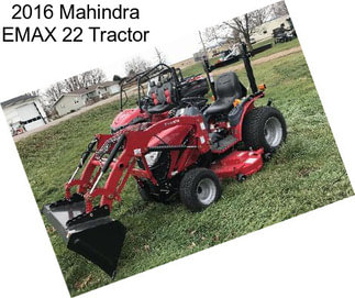 2016 Mahindra EMAX 22 Tractor