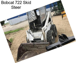 Bobcat 722 Skid Steer