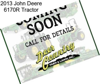 2013 John Deere 6170R Tractor