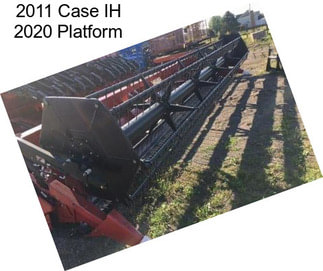 2011 Case IH 2020 Platform