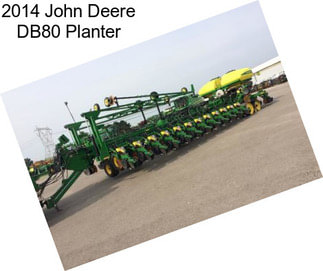 2014 John Deere DB80 Planter