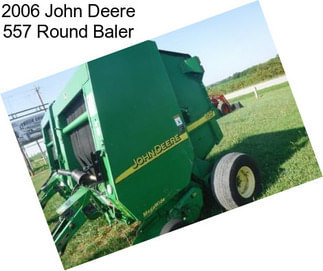 2006 John Deere 557 Round Baler