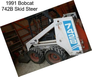 1991 Bobcat 742B Skid Steer