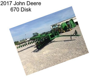 2017 John Deere 670 Disk