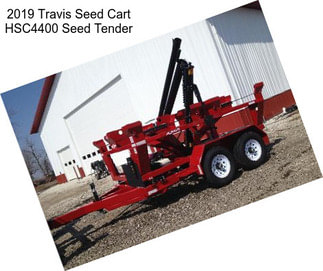 2019 Travis Seed Cart HSC4400 Seed Tender