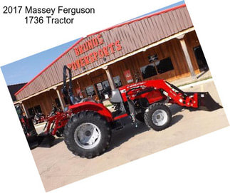 2017 Massey Ferguson 1736 Tractor