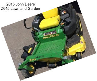 2015 John Deere Z645 Lawn and Garden