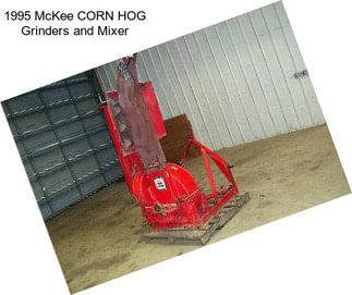 1995 McKee CORN HOG Grinders and Mixer