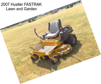 2007 Hustler FASTRAK Lawn and Garden