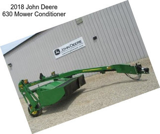 2018 John Deere 630 Mower Conditioner