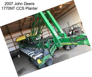 2007 John Deere 1770NT CCS Planter