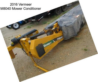 2016 Vermeer M8040 Mower Conditioner