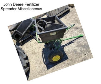 John Deere Fertilizer Spreader Miscellaneous