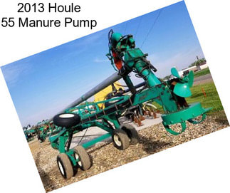 2013 Houle 55 Manure Pump