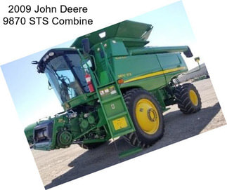 2009 John Deere 9870 STS Combine