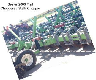 Besler 2000 Flail Choppers / Stalk Chopper