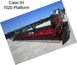 Case IH 1020 Platform