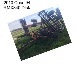 2010 Case IH RMX340 Disk