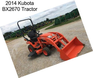 2014 Kubota BX2670 Tractor