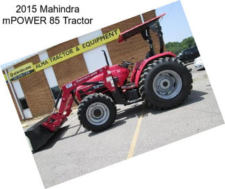 2015 Mahindra mPOWER 85 Tractor